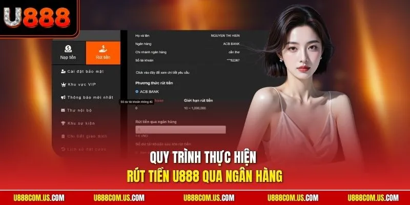 Quy trình thực hiện rút tiền U888 qua ngân hàng
