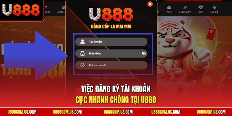 Việc đăng ký tài khoản cực nhanh chóng tại U888
